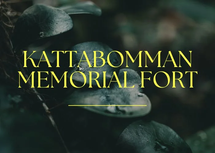 Kattabomman Memorial Fort